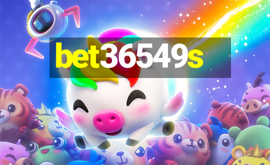 bet36549s