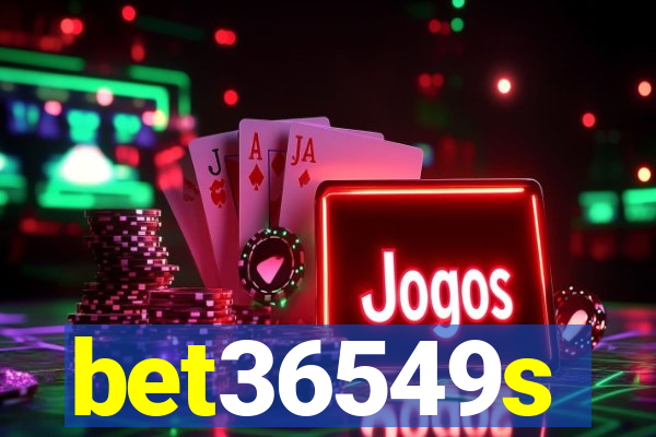 bet36549s