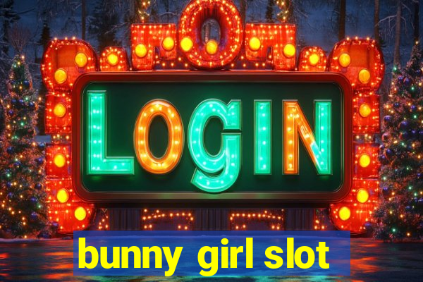 bunny girl slot