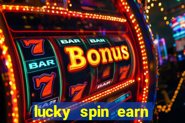 lucky spin earn real money gcash