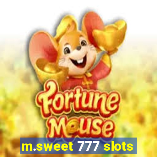 m.sweet 777 slots