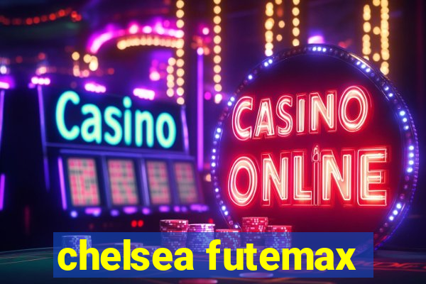 chelsea futemax