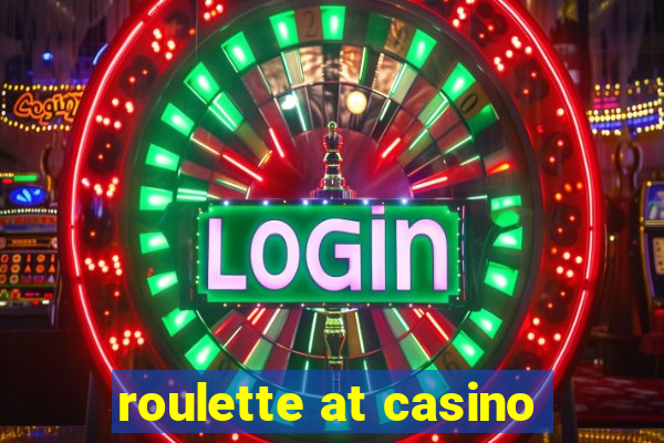 roulette at casino