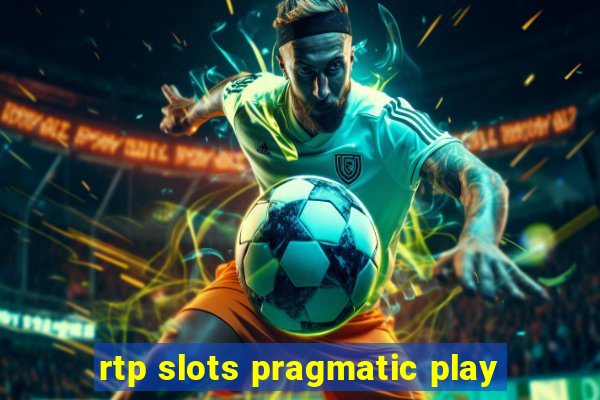 rtp slots pragmatic play