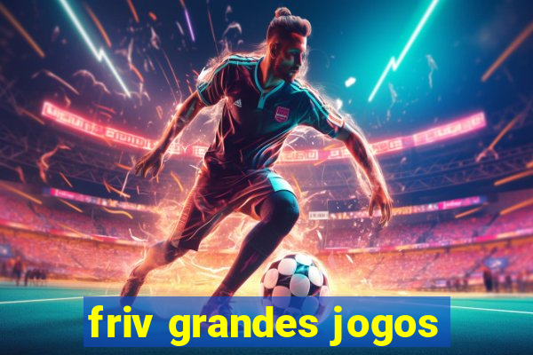 friv grandes jogos