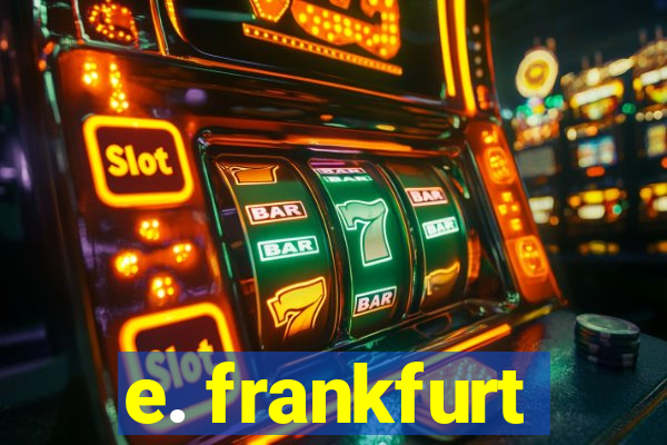 e. frankfurt