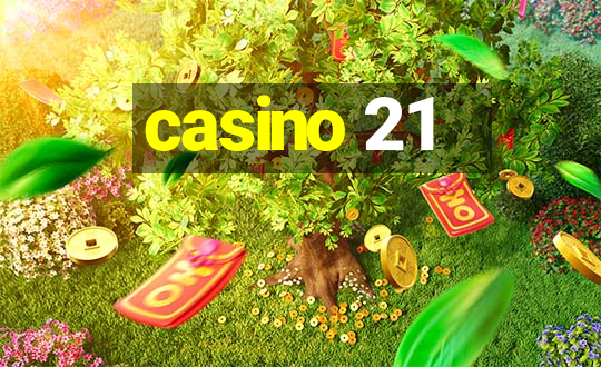 casino 21