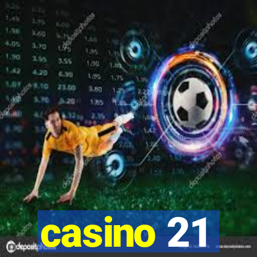 casino 21