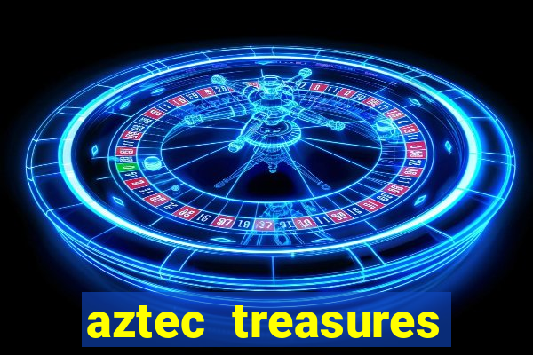 aztec treasures free slots