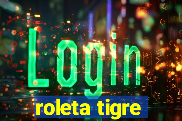 roleta tigre