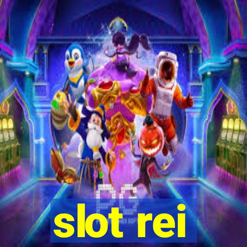 slot rei