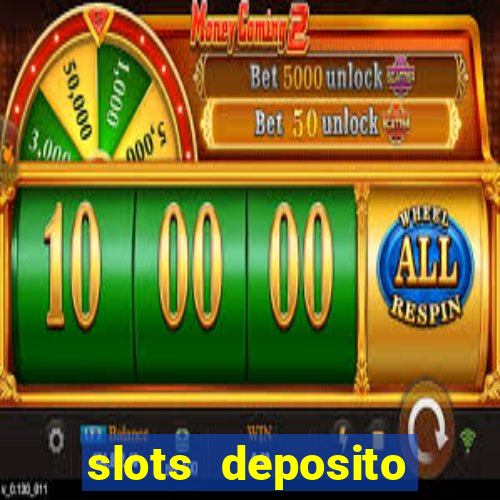 slots deposito minimo 1 real