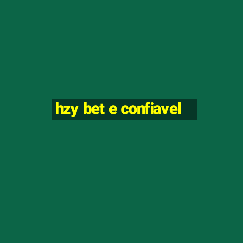 hzy bet e confiavel