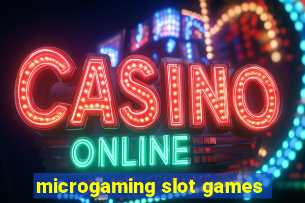 microgaming slot games