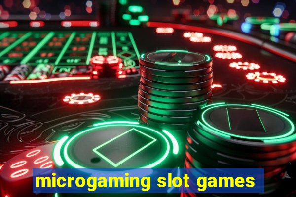 microgaming slot games