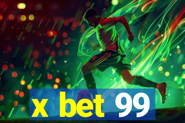 x bet 99