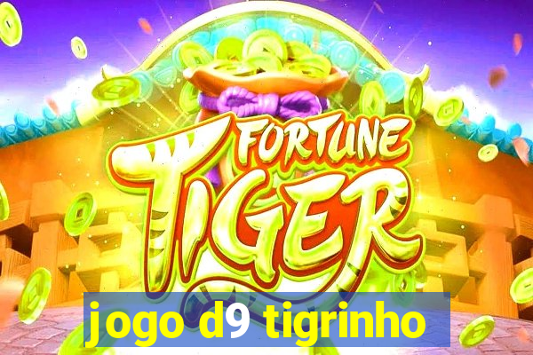 jogo d9 tigrinho