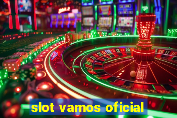 slot vamos oficial