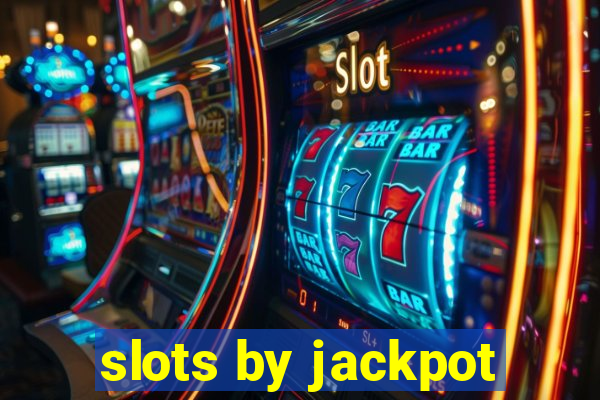 slots by jackpot