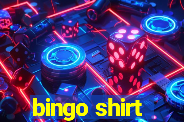 bingo shirt