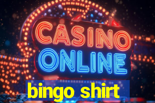 bingo shirt