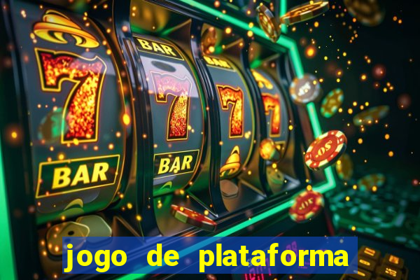 jogo de plataforma para ganhar dinheiro