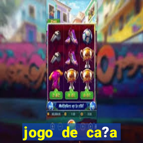 jogo de ca?a níqueis valendo dinheiro