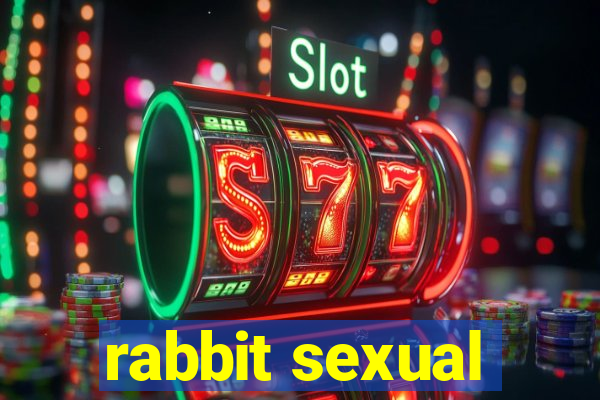 rabbit sexual