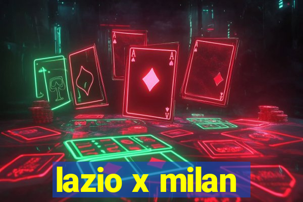 lazio x milan