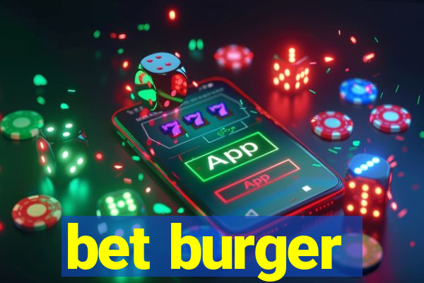 bet burger