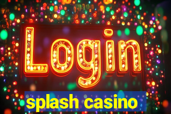 splash casino