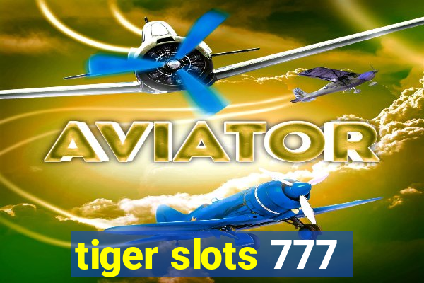 tiger slots 777