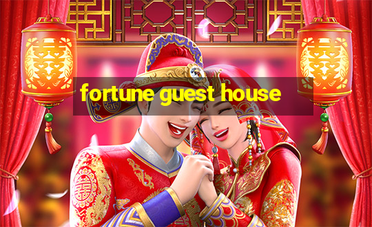 fortune guest house