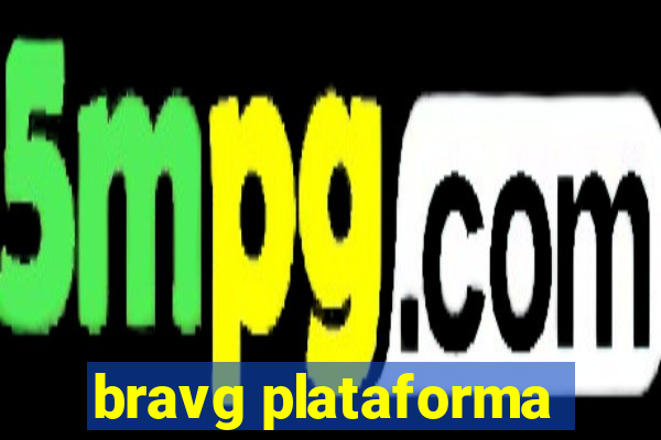 bravg plataforma