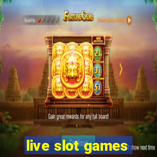 live slot games