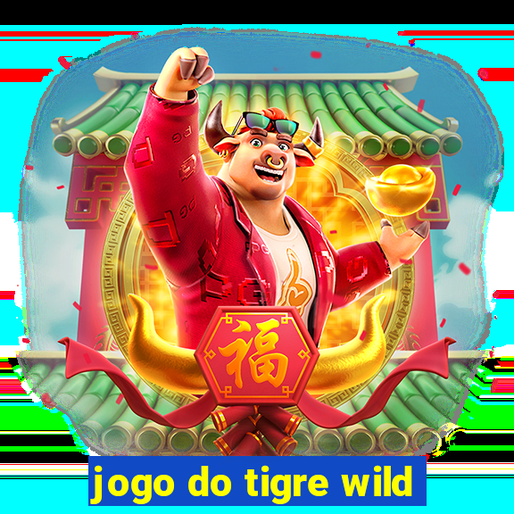 jogo do tigre wild