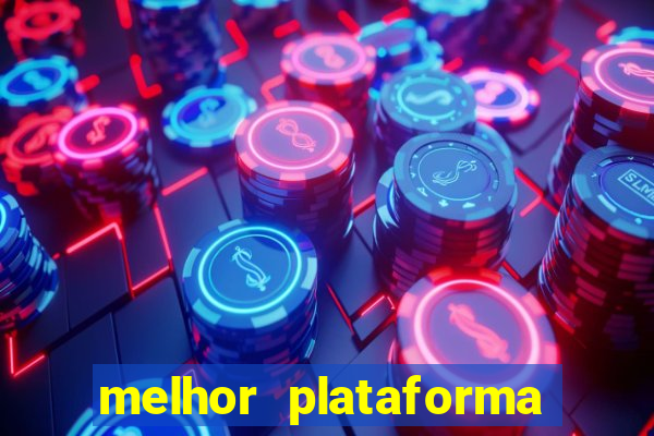 melhor plataforma de apostas slots