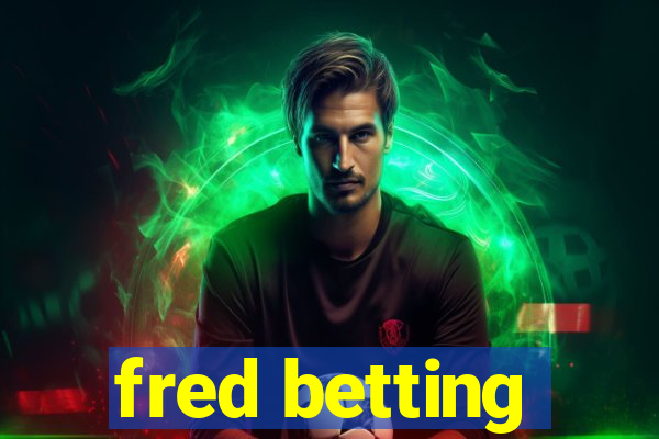 fred betting