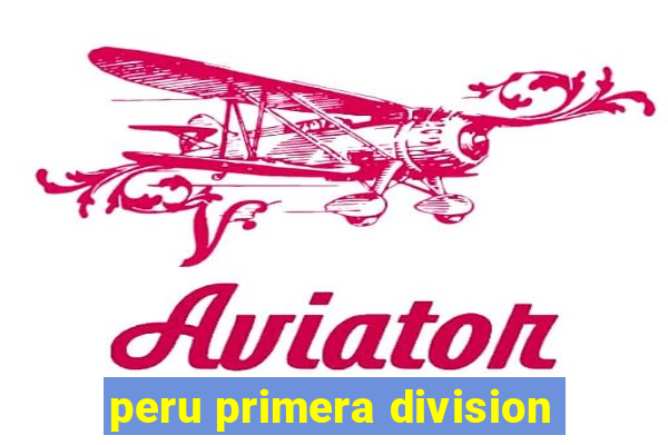 peru primera division