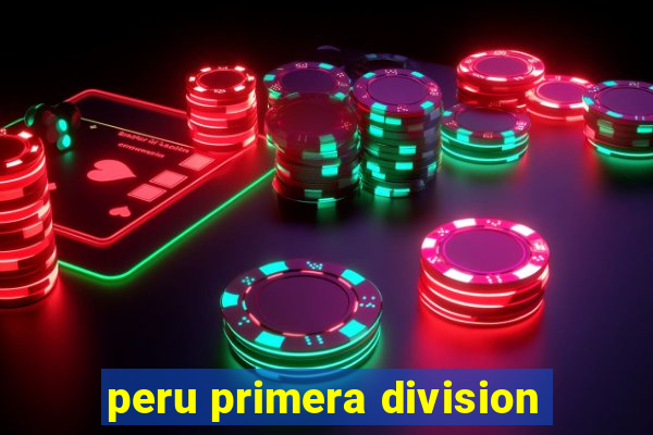 peru primera division