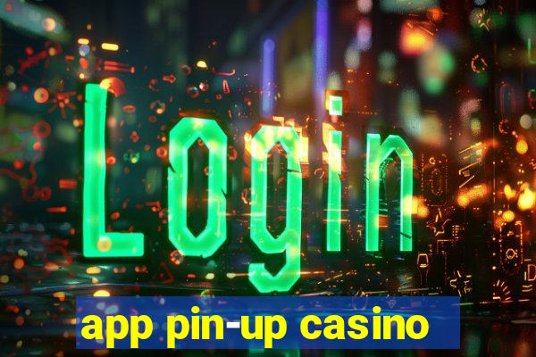 app pin-up casino