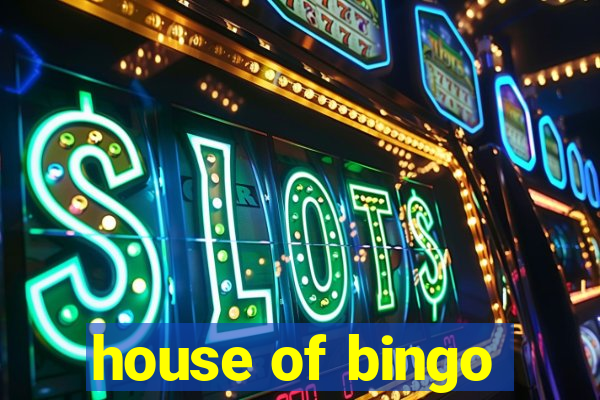 house of bingo