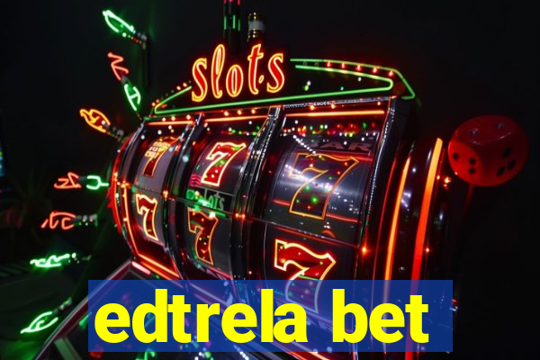 edtrela bet