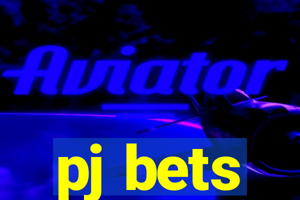 pj bets