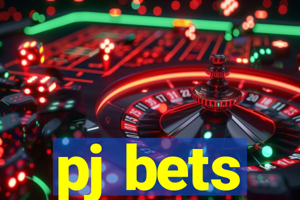 pj bets