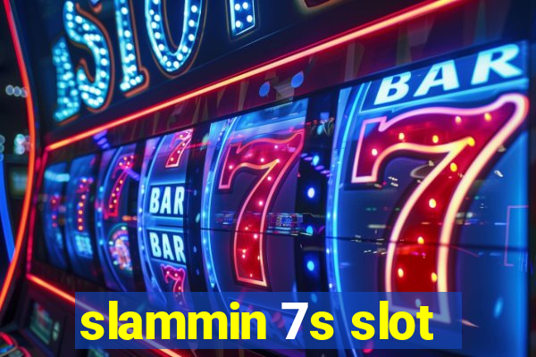 slammin 7s slot