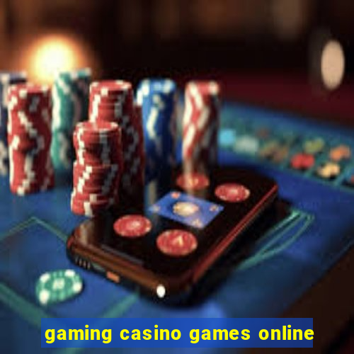 gaming casino games online