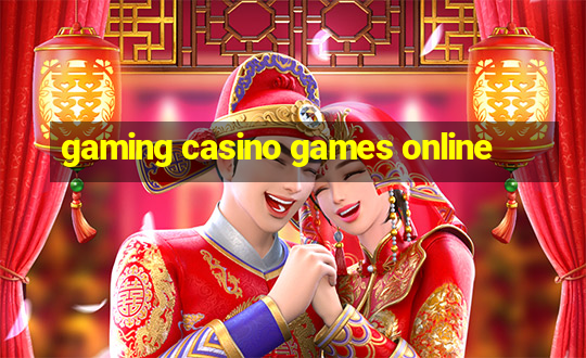 gaming casino games online