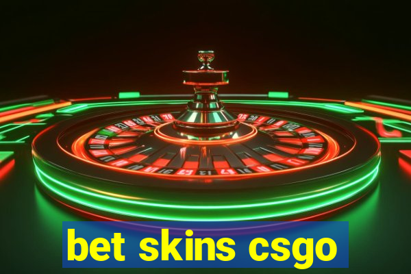 bet skins csgo