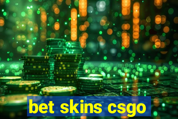 bet skins csgo